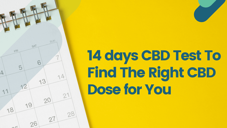 14 days CBD Test To Find The Right CBD Dose for You