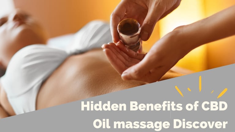 Hidden Benefits of CBD Oil massage Discover