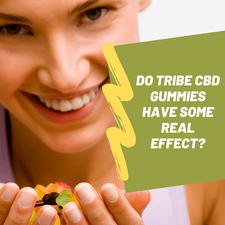 Tribe CBD Gummies has some real effect