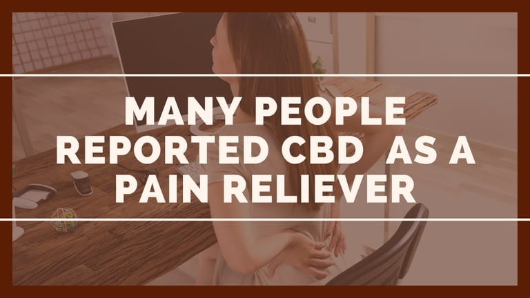 Many People Reported CBD  as A Pain Reliever