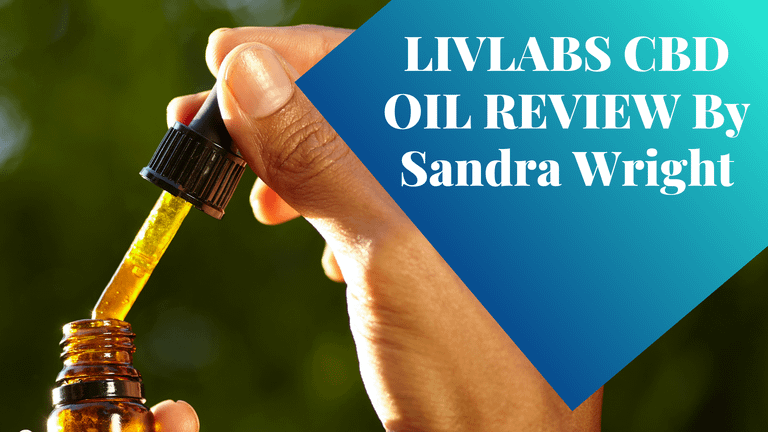 LIVLABS CBD OIL REVIEW By Sandra Wright