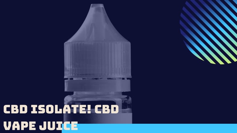 99.999 % CBD ISOLATE! CBD Vape Juice