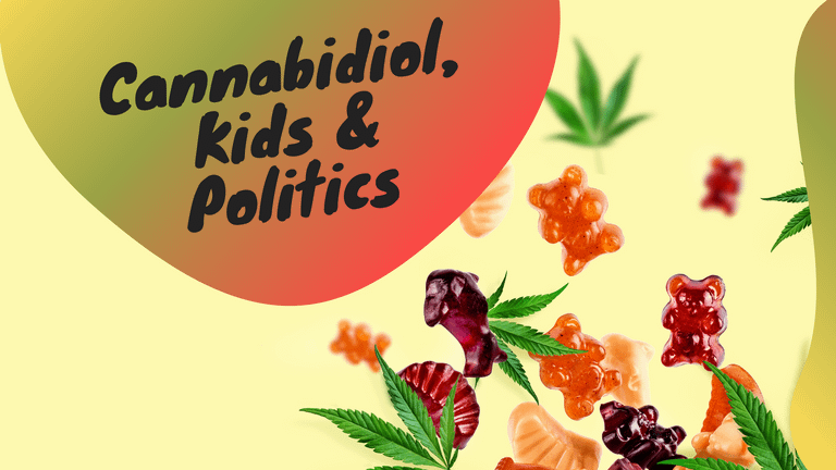 Cannabidiol, Kids & Politics