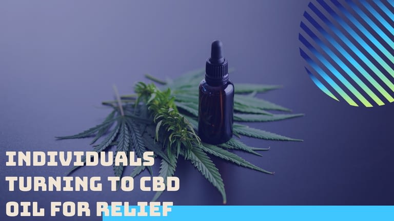 Individuals turning to CBD oil for relief