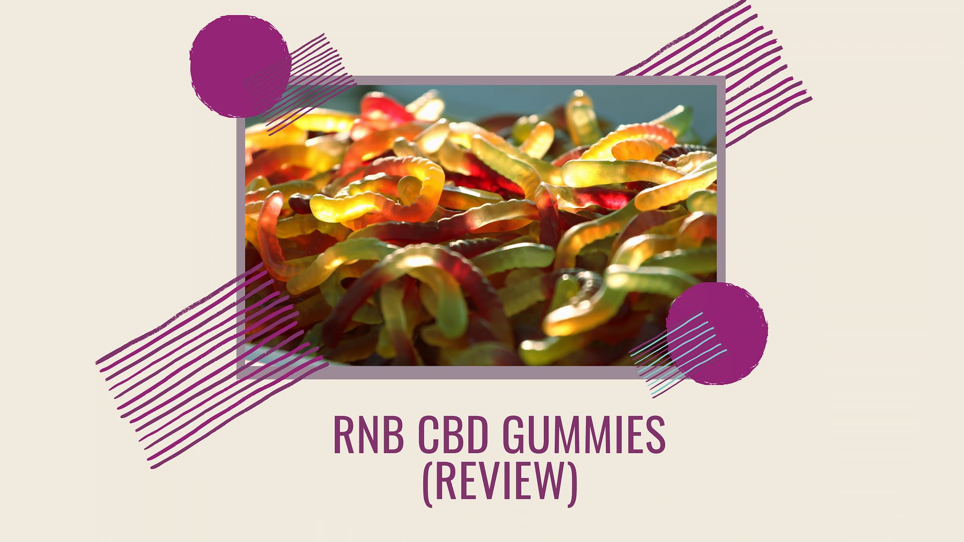 RNB CBD Gummies (Review)
