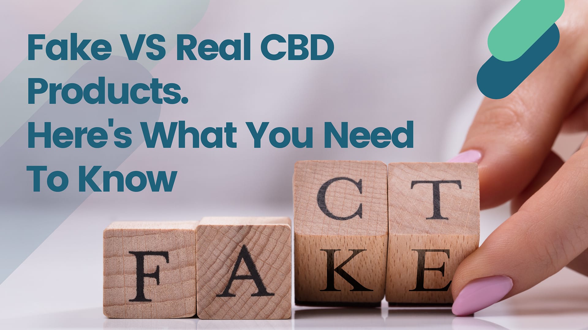 Fake VS Real CBD Products. Here’s What You Need To Know: