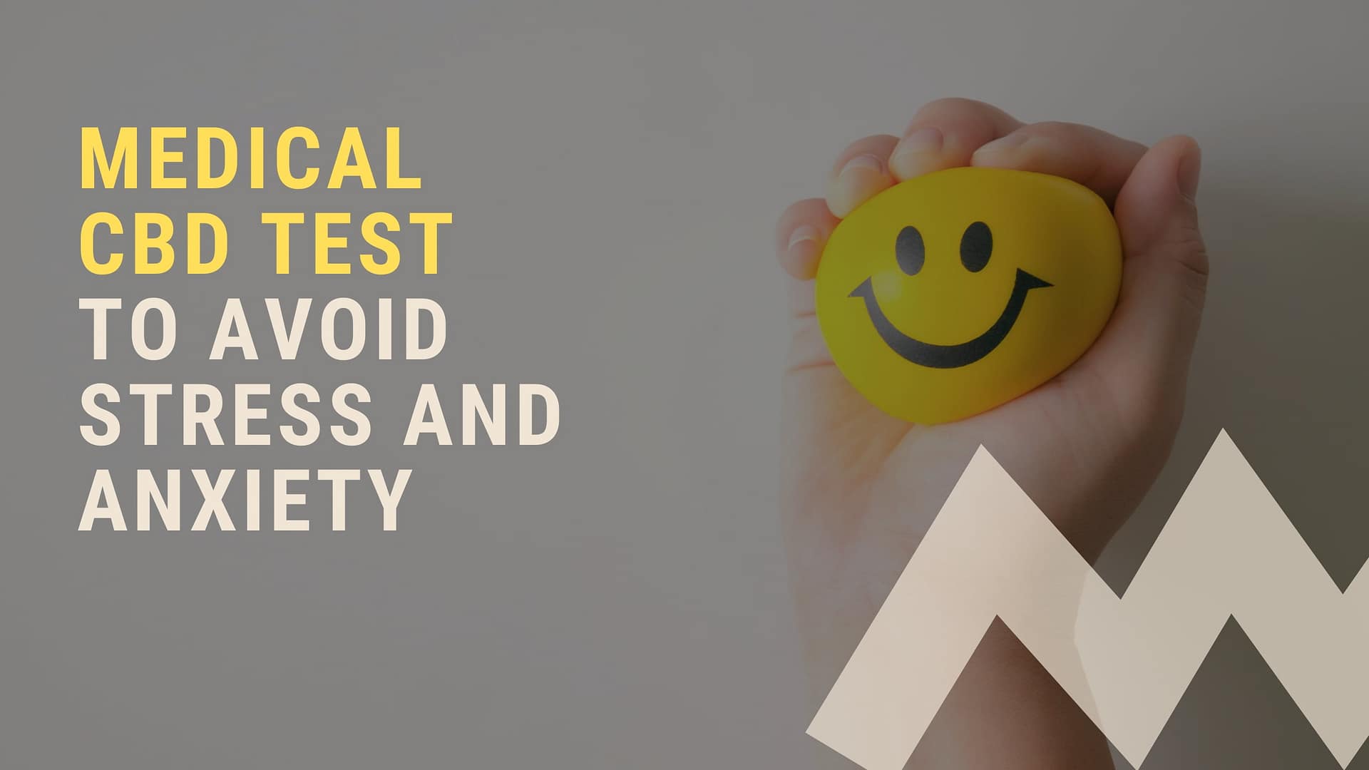 Medical CBD Test To Avoid Stress and Anxiety