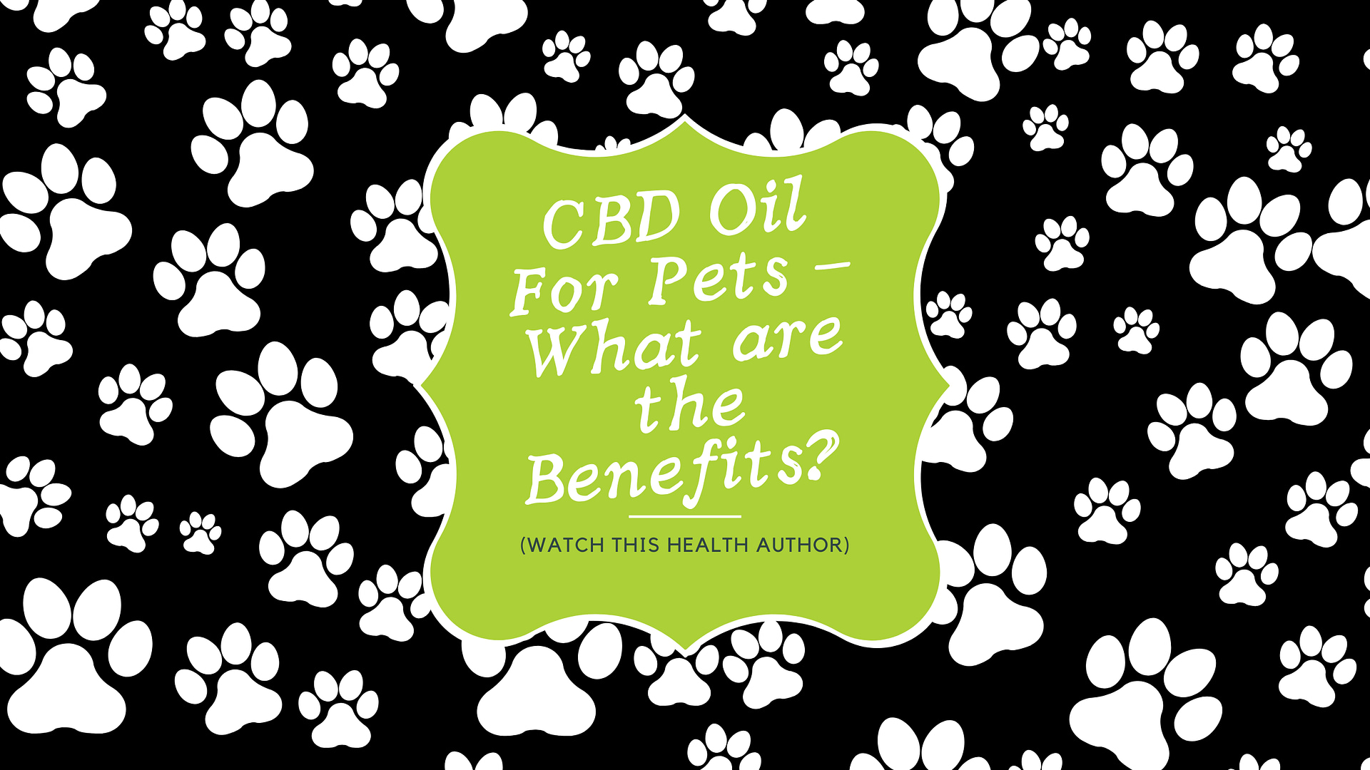 CBD Oil For Pets – What are the Benefits? (Watch This Health Author)