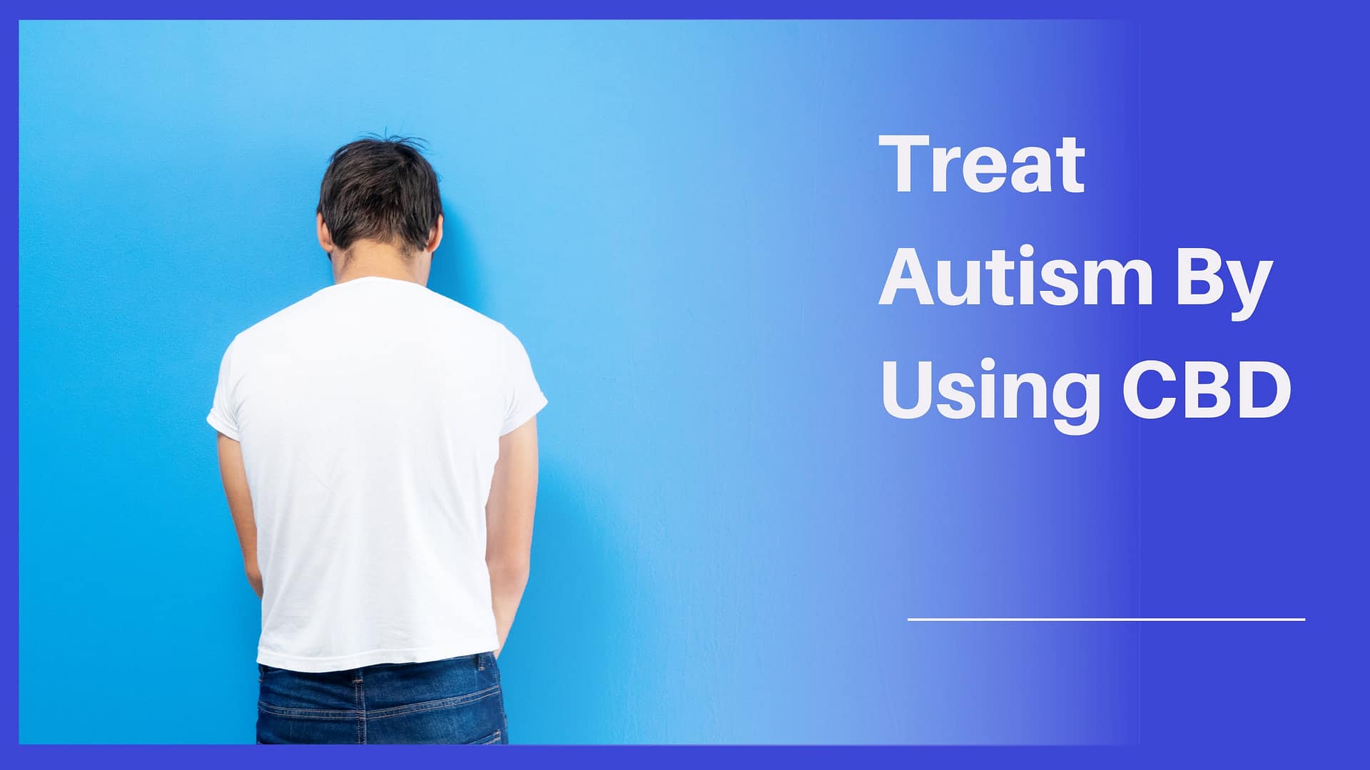 Treat Autism By Using CBD