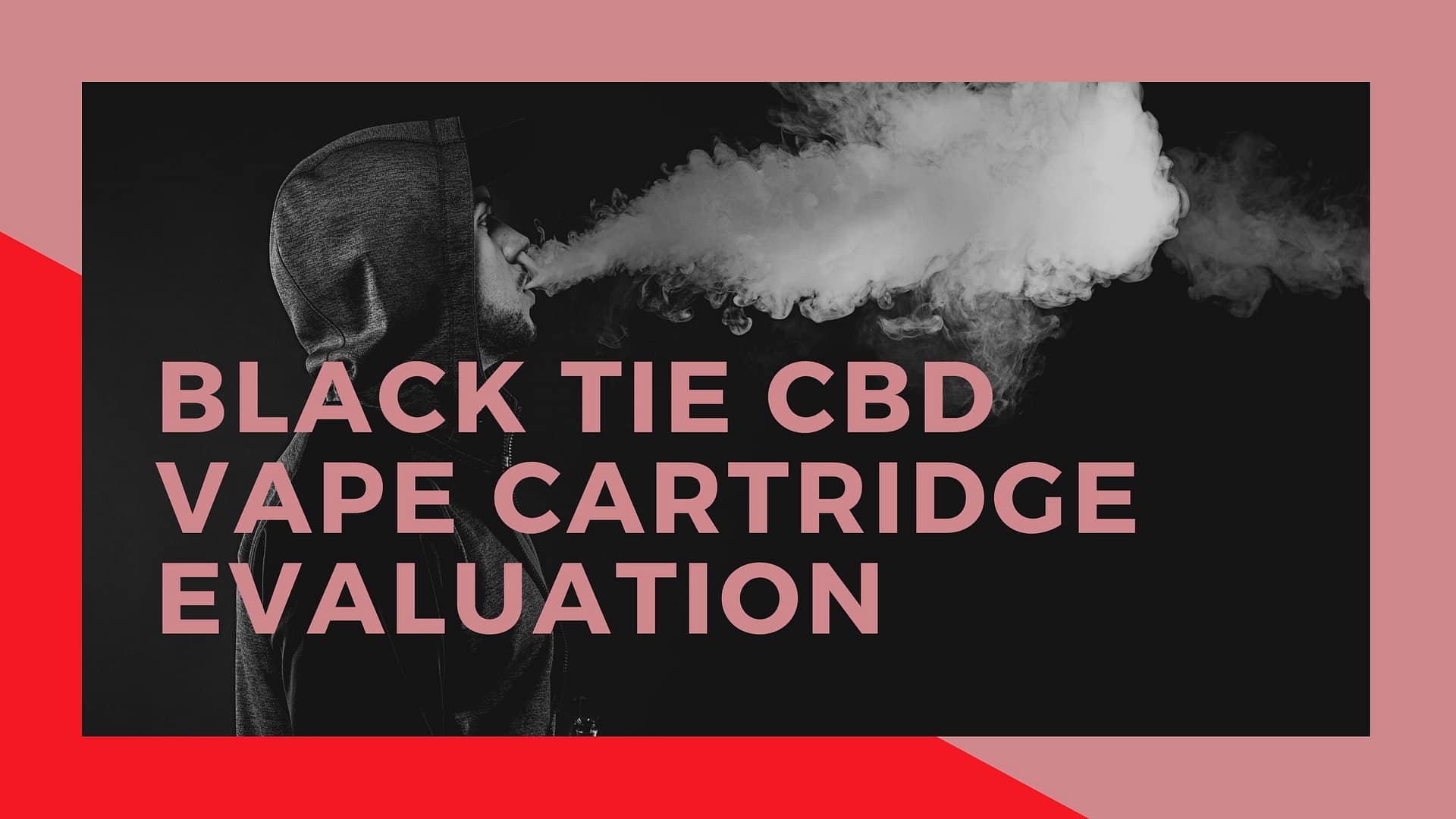 Black Tie CBD Vape Cartridge Evaluation