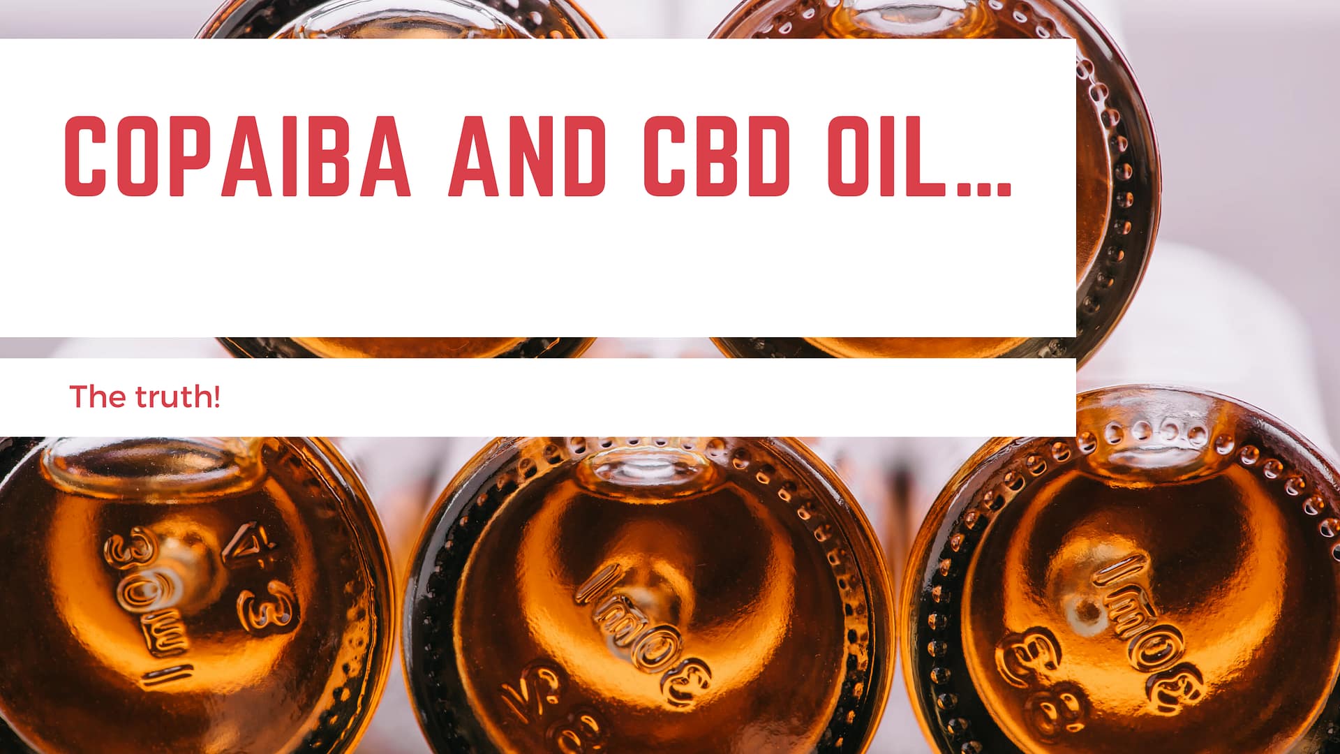 Copaiba and CBD oil…The truth!