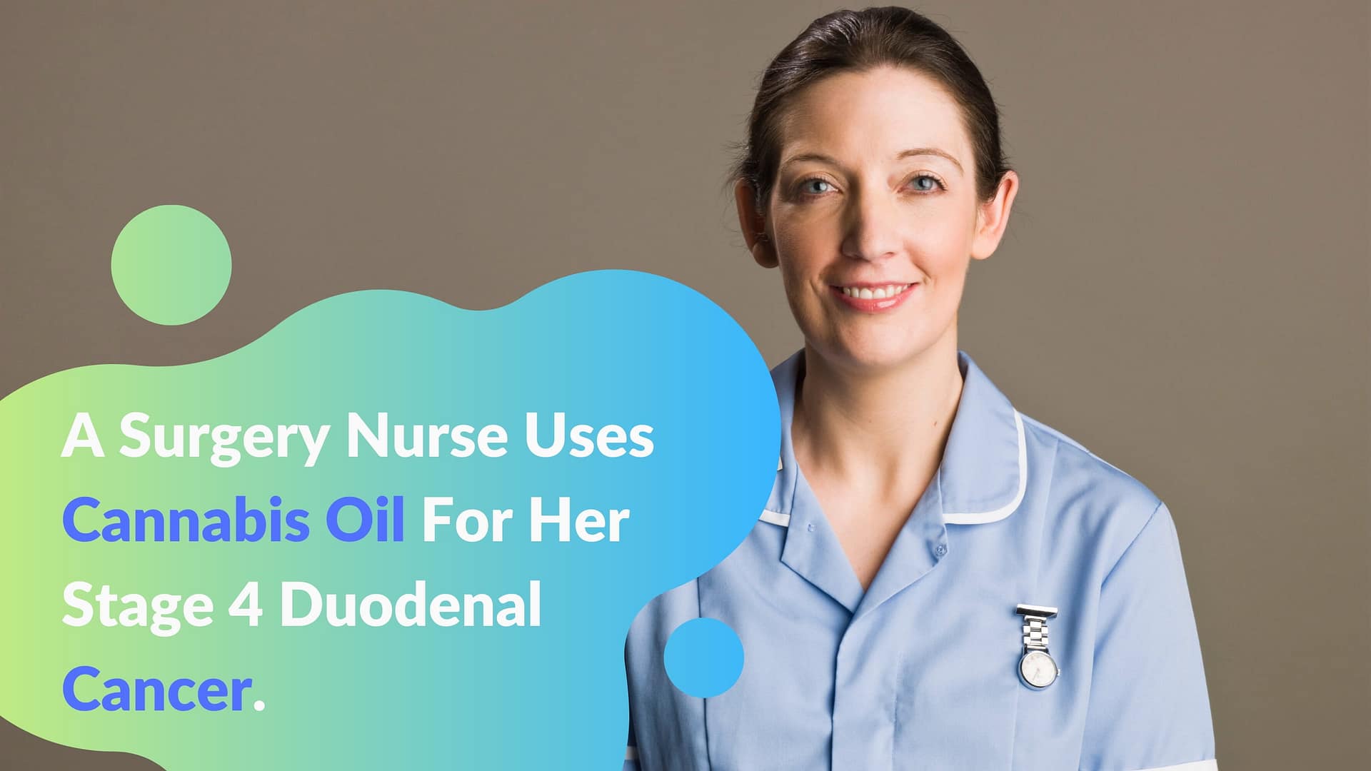 Episode 64: A Surgery Nurse Uses Cannabis Oil For Her Stage 4 Duodenal Cancer