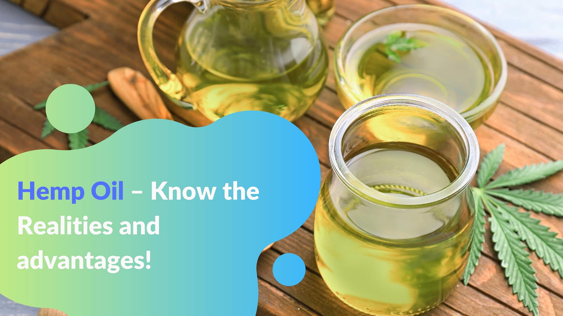 Hemp Oil – Know the Realities and advantages!