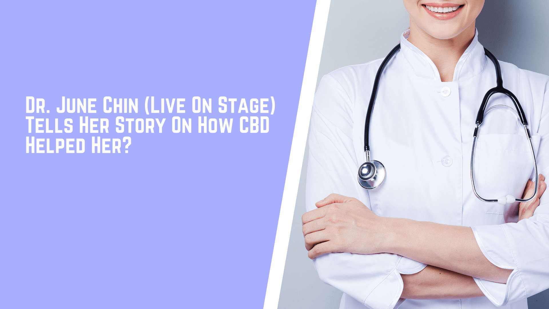 Dr. June Chin & Wendy Nguyen: “What Can CBD Do For You?”