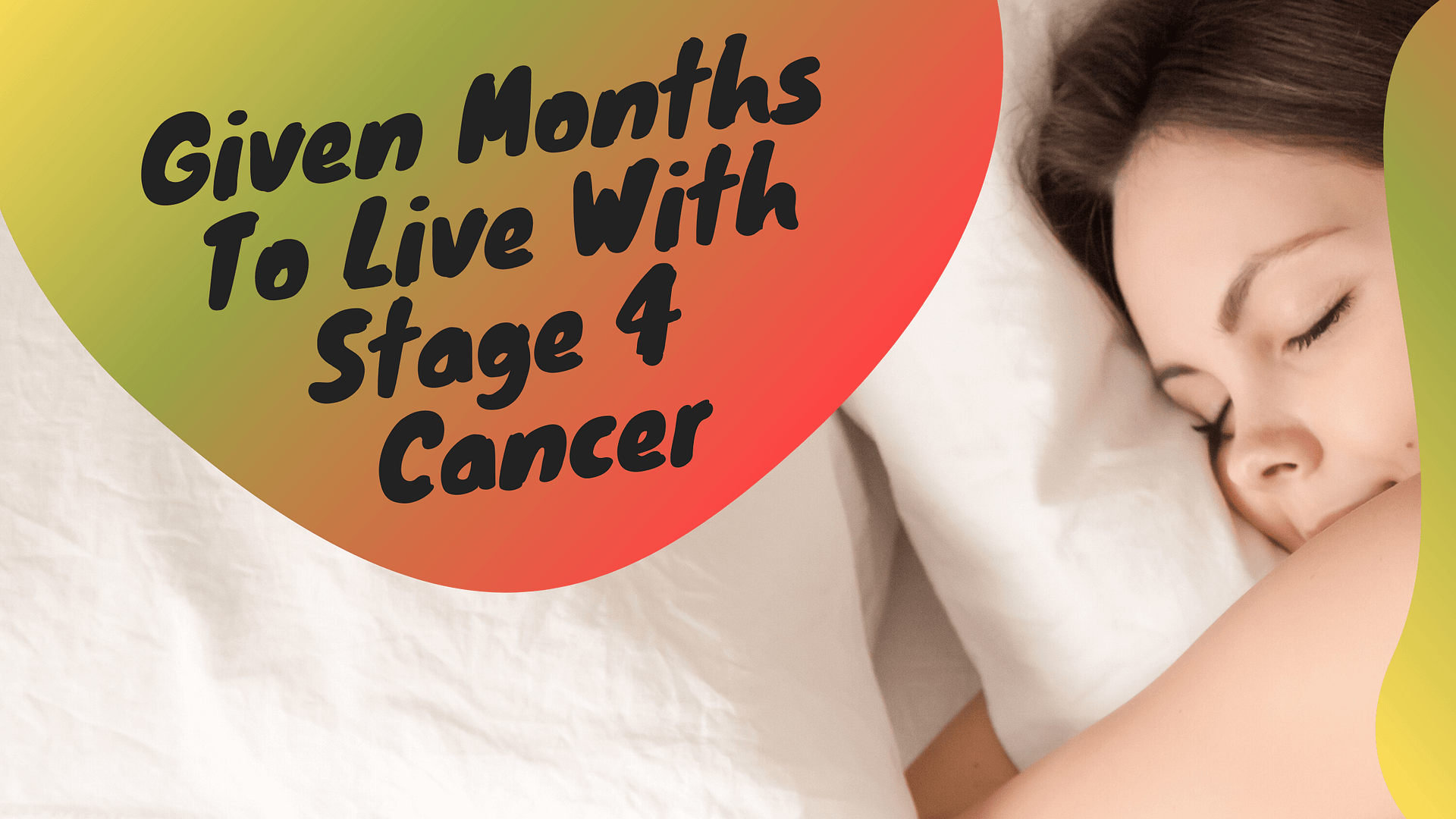 Given Months To Live With Stage 4 Ovarian Cancer (But Still Around!)
