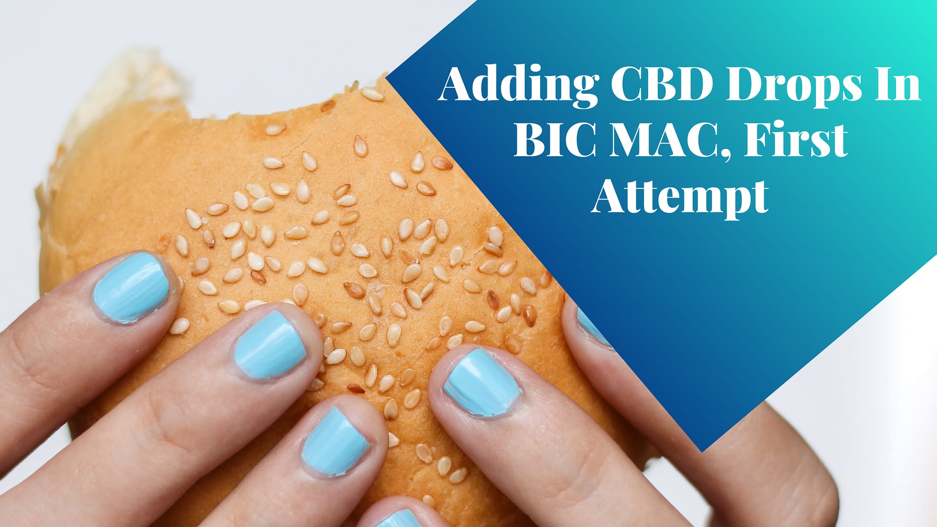 Adding CBD Drops In BIC MAC, First Attempt